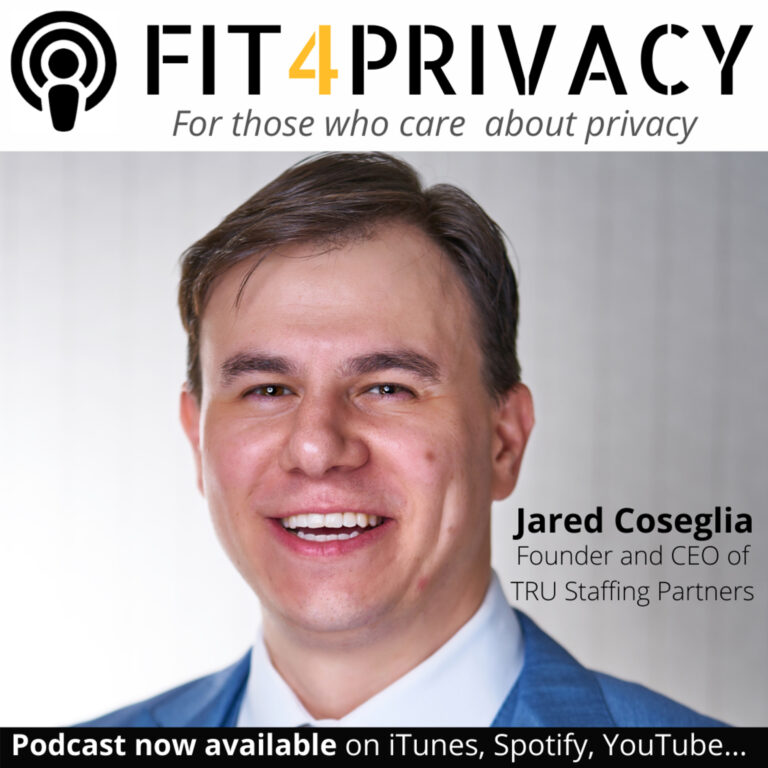 034 Privacy Skills, Jobs and Recruitments with Jared Coseglia in The FIT4PRIVACY Podcast (Full Episode)