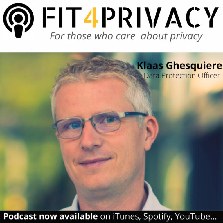 035 DPO And Its Challenges in the FIT4PRIVACY Podcast with Klaas Ghesquiere (Full Episode)