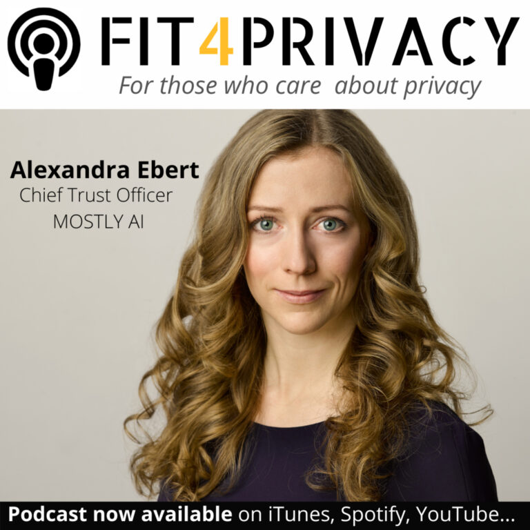 036 Create Synthetic Data Using AI - The FIT4PRIVACY Podcast with Alexandra Ebert (Full Episode)