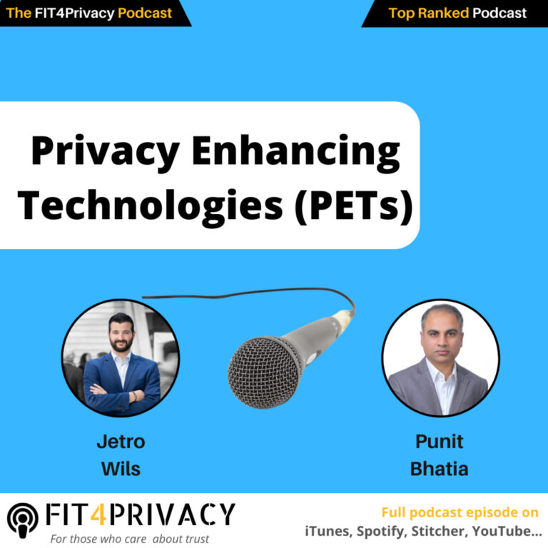 Privacy Enhancing Technologies with Jetro Wils and Punit Bhatia in the FIT4PRIVACY Podcast E137 S06