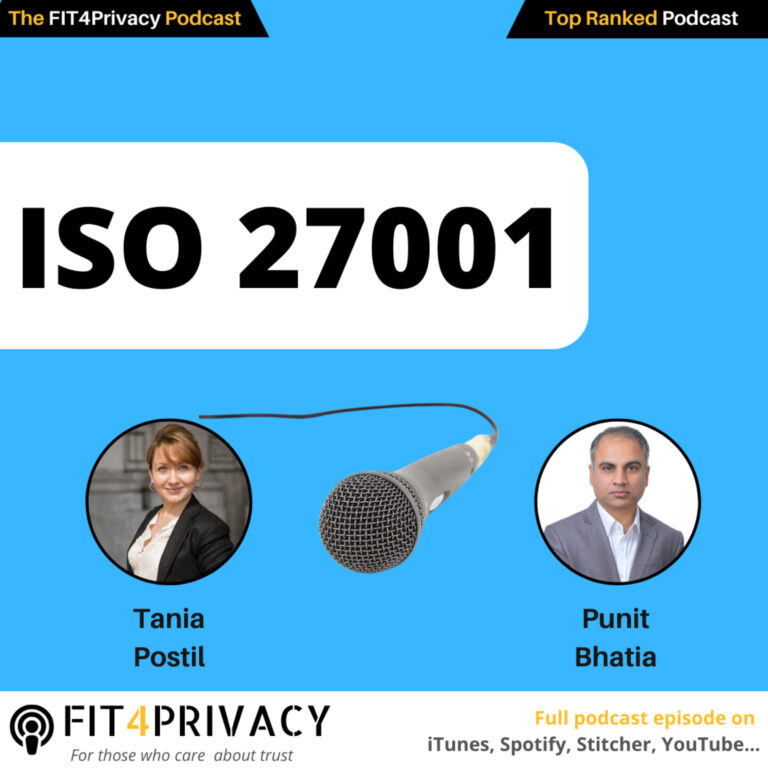 ISO 27001 with Tania Postil and Punit Bhatia in the FIT4PRIVACY Podcast E139 S06